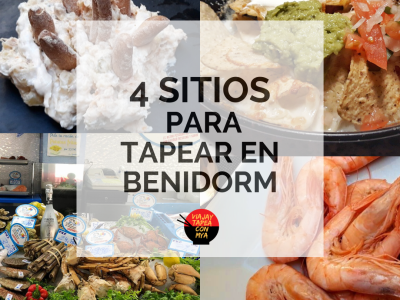 4 Sitios que no conoces, donde comer buenas tapas en&nbsp;Benidorm.